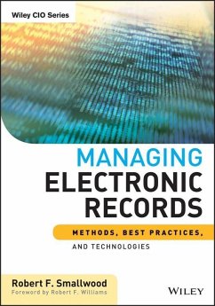 Managing Electronic Records (eBook, ePUB) - Smallwood, Robert F.