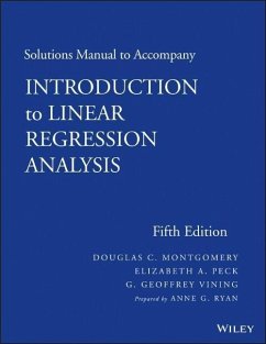 Solutions Manual to accompany Introduction to Linear Regression Analysis (eBook, ePUB) - Montgomery, Douglas C.; Peck, Elizabeth A.; Vining, G. Geoffrey