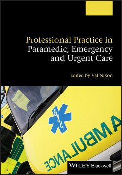 Professional Practice in Paramedic, Emergency and Urgent Care (eBook, ePUB)