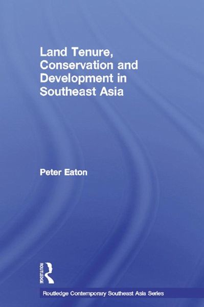 Land Tenure, Conservation and Development in Southeast Asia (eBook, PDF)