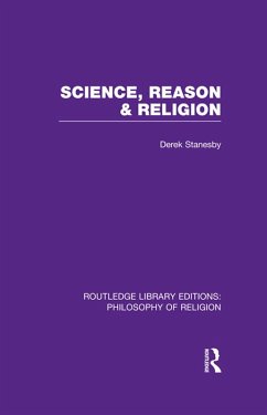 Science, Reason and Religion (eBook, PDF) - Stanesby, Derek