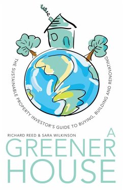 A Greener House (eBook, ePUB) - Reed, Richard; Wilkinson, Sara J.