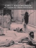 Girls and Women in Classical Greek Religion (eBook, PDF)