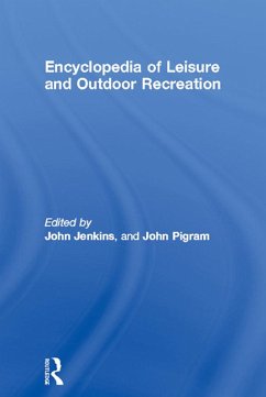 Encyclopedia of Leisure and Outdoor Recreation (eBook, ePUB)