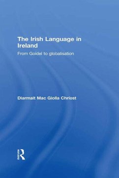 The Irish Language in Ireland (eBook, ePUB) - Chríost, Diarmait Mac Giolla