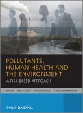 Pollutants, Human Health and the Environment (eBook, PDF)