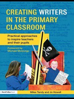 Creating Writers in the Primary Classroom (eBook, ePUB) - Tandy, Miles; Howell, Jo
