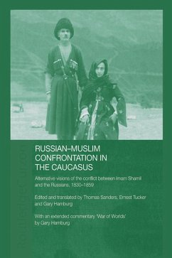 Russian-Muslim Confrontation in the Caucasus (eBook, ePUB) - Hamburg, Gary; Sanders, Thomas; Tucker, Ernest
