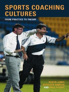 Sports Coaching Cultures (eBook, PDF) - Armour, Kathleen M.; Jones, Robyn; Potrac, Paul