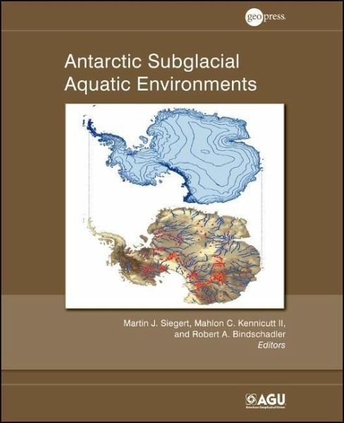 Antarctic Subglacial Aquatic Environments (eBook, PDF) Antarctic Subglacial Aquatic Environments (eBook, PDF)