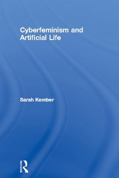 Cyberfeminism and Artificial Life (eBook, PDF) - Kember, Sarah