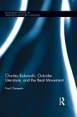Charles Bukowski, Outsider Literature, and the Beat Movement (eBook, PDF)
