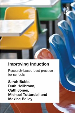 Improving Induction (eBook, ePUB) - Bailey, Maxine; Bubb, Sara; Heilbronn, Ruth; Jones, Cath; Totterdell, Michael
