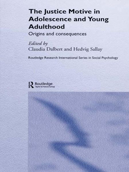 The Justice Motive in Adolescence and Young Adulthood (eBook, ePUB) The Justice Motive in Adolescence and Young Adulthood (eBook, ePUB)