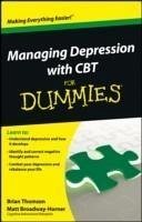 Managing Depression with CBT For Dummies (eBook, ePUB) - Thomson, Brian; Broadway-Horner, Matt