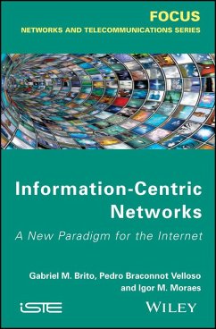 Information-Centric Networks (eBook, ePUB) - de Brito, Gabriel M.; Velloso, Pedro B.; Moraes, Igor M.
