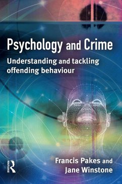 Psychology and Crime (eBook, ePUB) - Pakes, Francis; Winstone, Jane