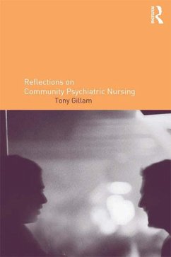 Reflections on Community Psychiatric Nursing (eBook, PDF) - Gillam, Tony