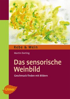 Das sensorische Weinbild (eBook, PDF) - Darting, Martin