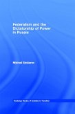 Federalism and the Dictatorship of Power in Russia (eBook, ePUB)