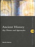 Ancient History: Key Themes and Approaches (eBook, ePUB) Ancient History: Key Themes and Approaches (eBook, ePUB)