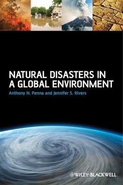 Natural Disasters in a Global Environment (eBook, PDF) - Penna, Anthony N.; Rivers, Jennifer S.