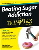 Beating Sugar Addiction For Dummies (eBook, PDF)
