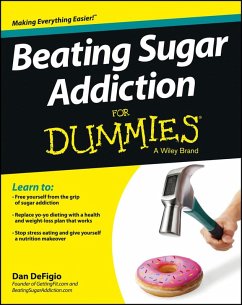 Beating Sugar Addiction For Dummies (eBook, PDF) - Defigio, Dan