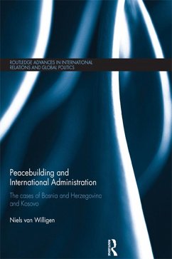 Peacebuilding and International Administration (eBook, PDF) - Willigen, Niels van