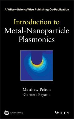Introduction to Metal-Nanoparticle Plasmonics (eBook, PDF) - Pelton, Matthew; Bryant, Garnett W.
