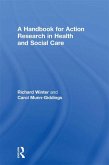 A Handbook for Action Research in Health and Social Care (eBook, ePUB)