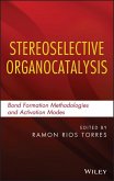 Stereoselective Organocatalysis (eBook, ePUB)