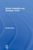 Global Instability and Strategic Crisis (eBook, PDF) Global Instability and Strategic Crisis (eBook, PDF)