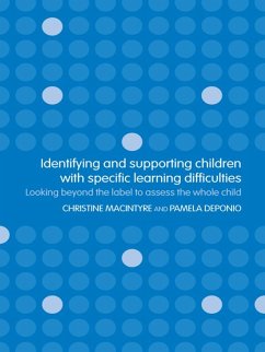 Identifying and Supporting Children with Specific Learning Difficulties (eBook, ePUB) - Deponio, Pamela; Macintyre, Christine