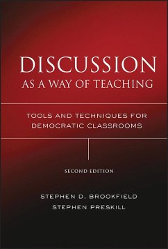 Discussion as a Way of Teaching (eBook, ePUB) - Brookfield, Stephen D.; Preskill, Stephen