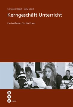 Kerngeschäft Unterricht (eBook, ePUB) - Städeli, Christoph; Obrist, Willy