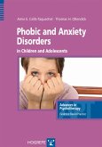 Phobic and Anxiety Disorders in Children and Adolescents (eBook, ePUB)