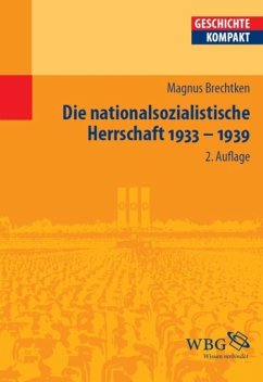 Die nationalsozialistische Herrschaft 1933-1939 (eBook, ePUB) - Brechtken, Magnus