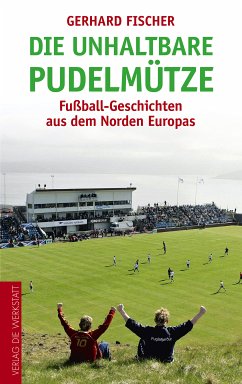 Die unhaltbare Pudelmütze (eBook, ePUB) - Fischer, Gerhard