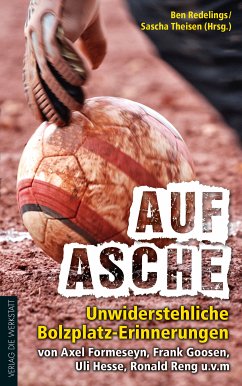 Auf Asche (eBook, ePUB) - Goosen, Frank; Formeseyn, Axel; Reng, Ronald; Hesse, Ulrich