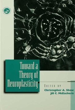 Toward a Theory of Neuroplasticity (eBook, ePUB) Toward a Theory of Neuroplasticity (eBook, ePUB)