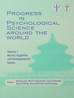 Progress in Psychological Science around the World. Volume 1 Neural, Cognitive and Developmental Issues. (eBook, ePUB)