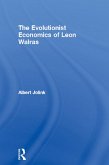 The Evolutionist Economics of Leon Walras (eBook, ePUB) The Evolutionist Economics of Leon Walras (eBook, ePUB)