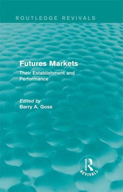 Futures Markets (Routledge Revivals) (eBook, ePUB) - Goss, Barry