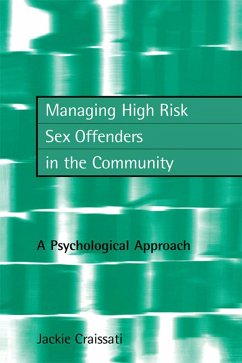 Managing High Risk Sex Offenders in the Community (eBook, PDF) - Craissati, Jackie