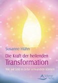 Die Kraft der heilenden Transformation (eBook, ePUB)