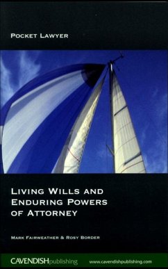 Living Wills and Enduring Powers of Attorney (eBook, ePUB) - Fairweather, Mark; Border, Rosy