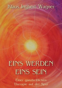 Eins werden eins sein (eBook, ePUB) - Wagner, Klaus-Ingbert