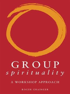 Group Spirituality (eBook, PDF) - Grainger, Roger
