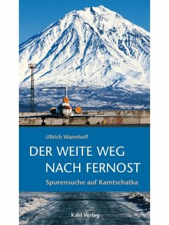 Der weite Weg nach Fernost (eBook, ePUB) - Wannhoff, Ullrich